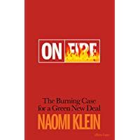 On Fire: The Case For A Green New Deal: The Burning Case for a Green New Deal
